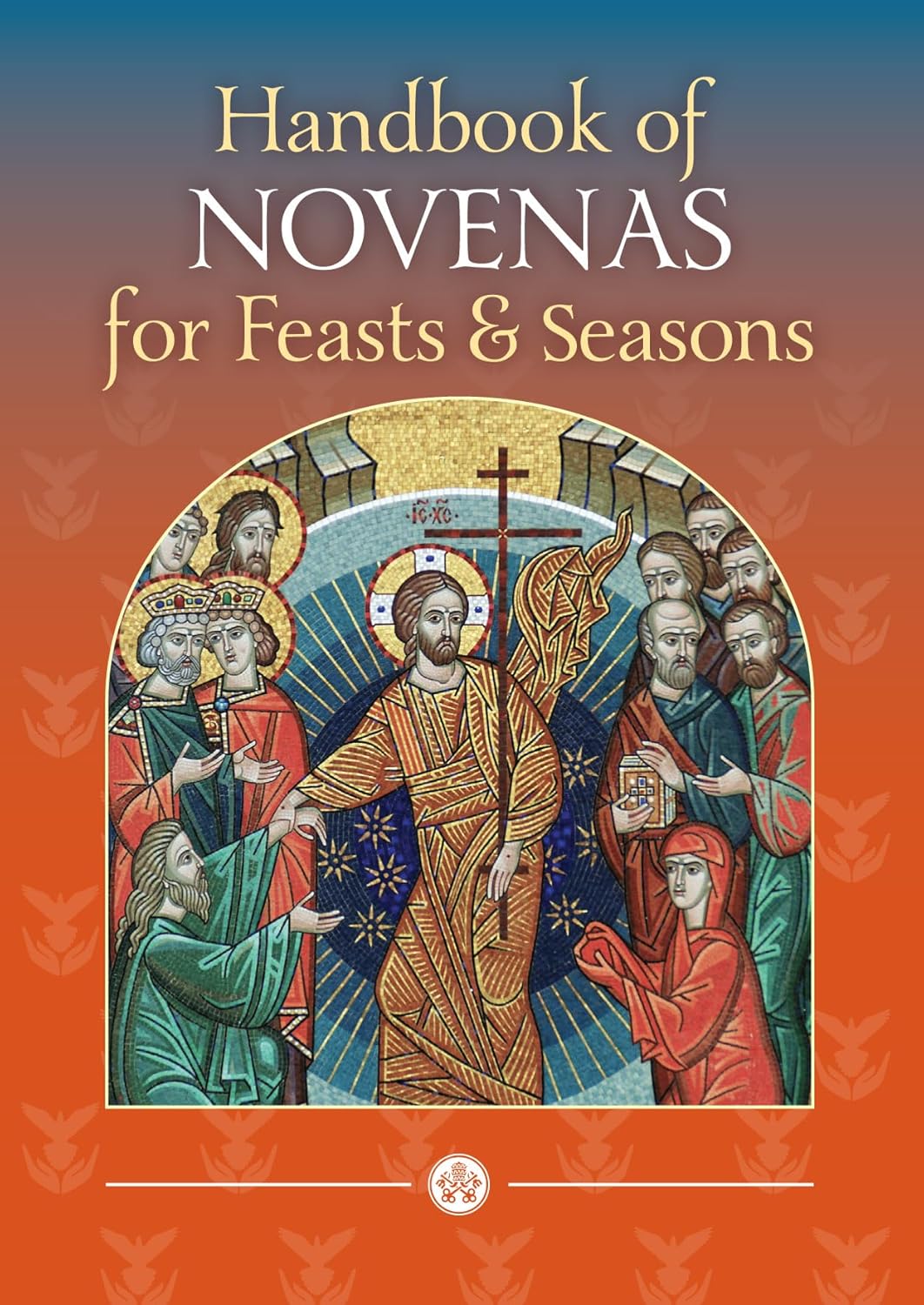 Handbook Of Novenas For Feasts And Seasons