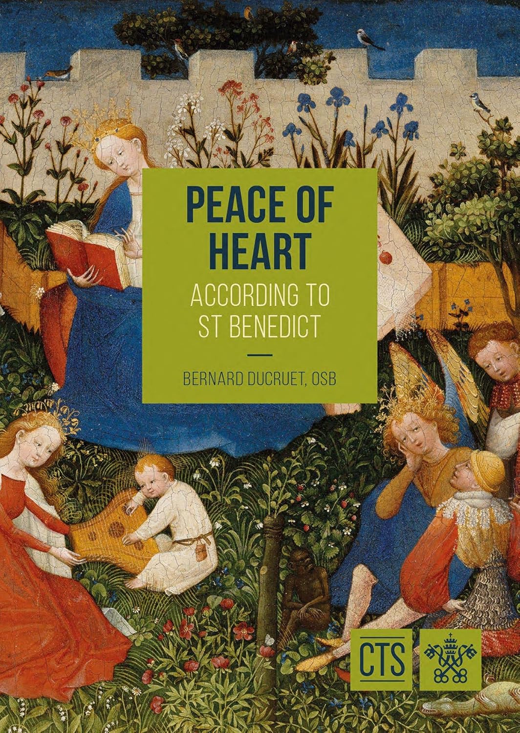 Peace of Heart: According to St Benedict