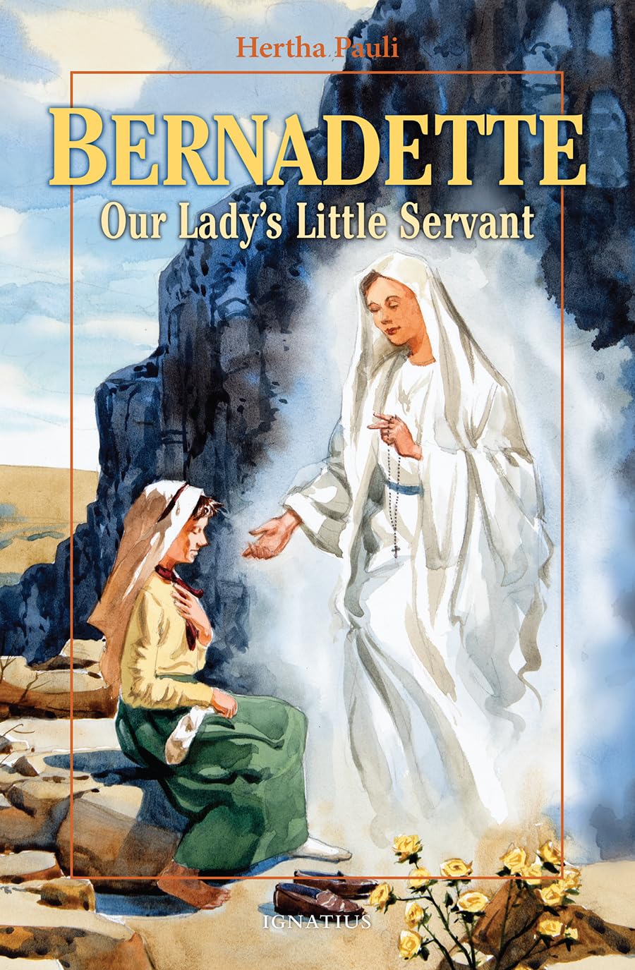 Bernadette: Our Lady’s Little Servant