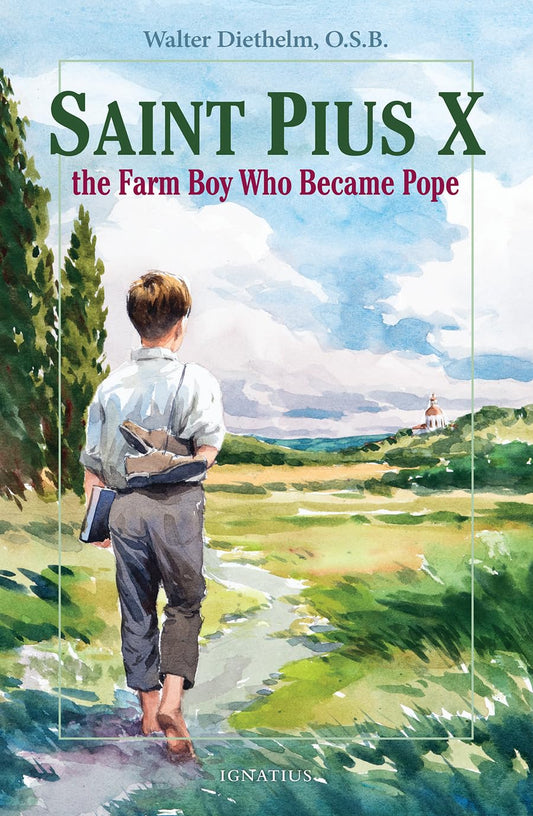 St. Pius X: The Farm Boy Who Became Pope