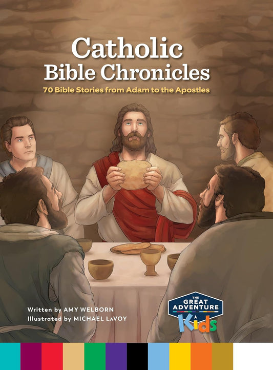 Catholic Bible Chronicles: 70 Bible Stories from Adam to the Apostles