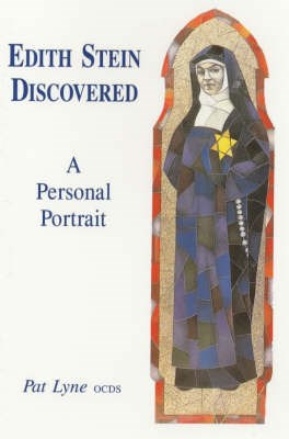 Edith Stein Discovered - A Personal Portrait