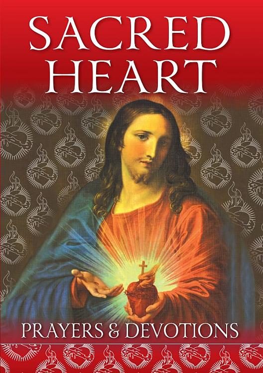 Sacred Heart Prayers & Devotions: Deepening Your Love for Christ