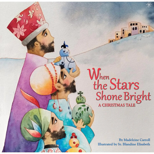 When the Stars Shone Bright: A Christmas Tale by Madeleine Carroll