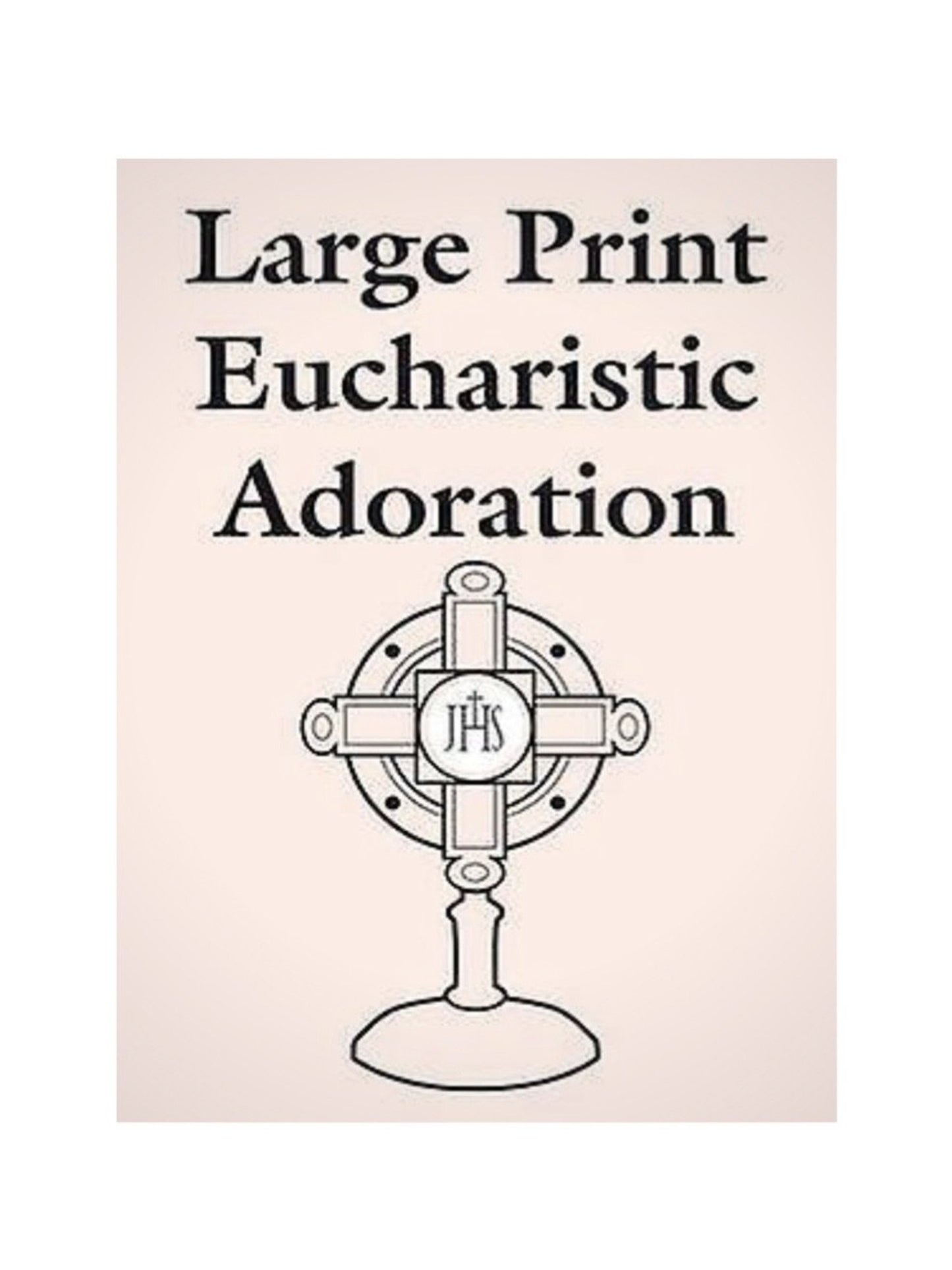 Large Print Eucharistic Adoration